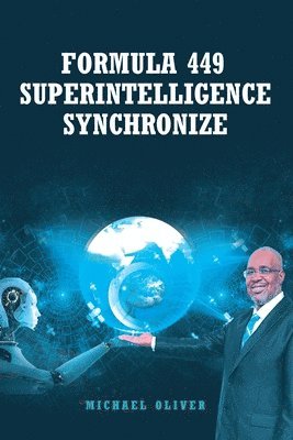 Michael J Oliver, Michael J. Oliver - Formula 449 Superintelligence Synchronize, Häftad