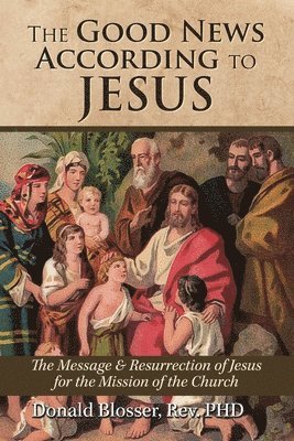bokomslag Good News According to Jesus