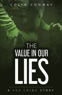 bokomslag The Value in Our Lies