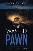 bokomslag The Wasted Pawn
