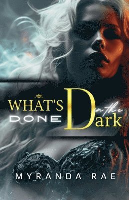 bokomslag What's Done In The Dark
