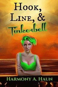 bokomslag Hook, Line, and Tinkerbell