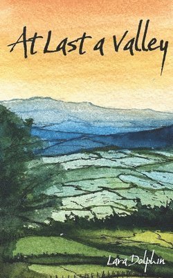 Lara Dolphin - At Last A Valley, Häftad