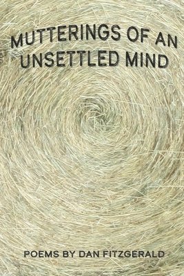 Mutterings of an Unsettled Mind