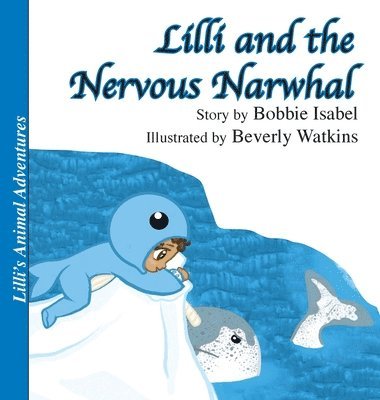 Lilli and the Nervous Narwhal 1