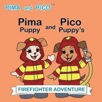 bokomslag Pima Puppy and Pico Puppy's Firefighter Adventure