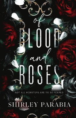 Shirley Siaton, Shirley Parabia - Of Blood and Roses, Häftad