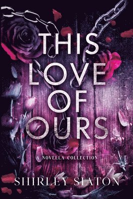 This Love of Ours (The Shadow Edition) 1