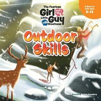 bokomslag The Fearless Girl and the Little Guy with Greatness - Outdoor Skills