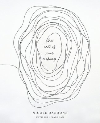 Beth Wareham, Nicole Daedone - Art of Soulmaking, Häftad