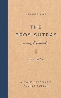 bokomslag The Eros Sutras Workbook, Volume 1