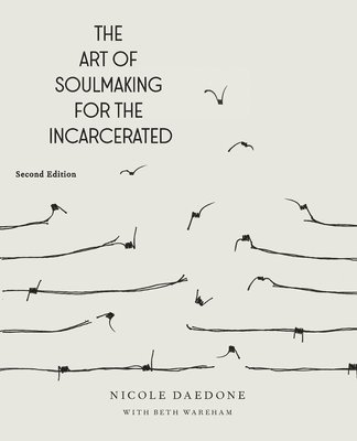 Art of Soulmaking for the Incarcerated