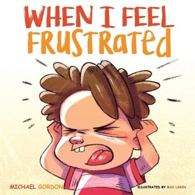 bokomslag When I Feel Frustrated