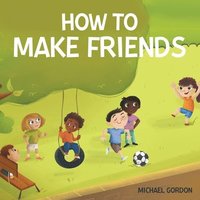 bokomslag How To Make Friends