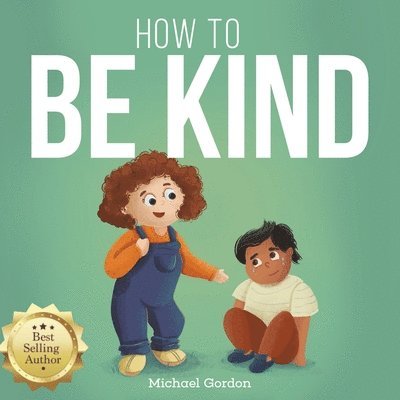 Michael Gordon - How to be Kind, Häftad