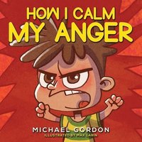 bokomslag How I Calm My Anger