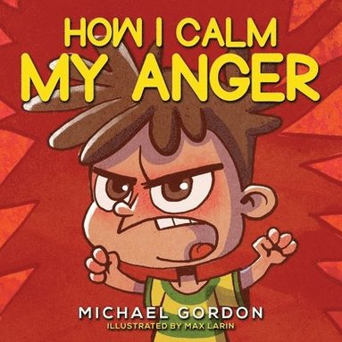 bokomslag How I Calm My Anger