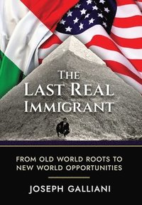 bokomslag The Last Real Immigrant