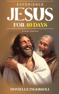 Experience Jesus for 40 Days 1