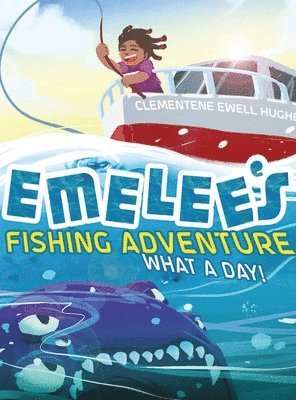 Emelee's Fishing Adventure 1