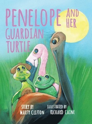Marty Clifton - Penelope and Her Guardian Turtle, Inbunden