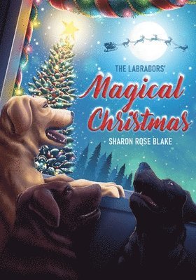 The Labradors' Magical Christmas 1