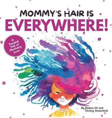 Mommy's Hair is Everywhere! 1