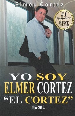 bokomslag Yo Soy Elmer Cortez &quot;El Cortez&quot;