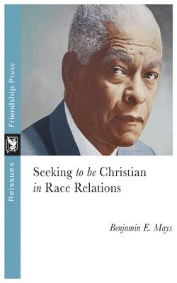 Seeking to Be Christian in Race Relations 1