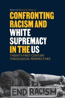 Confronting Racism and White Supremacy in the US 1