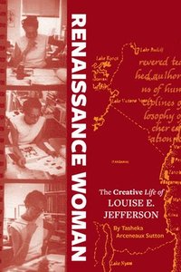bokomslag Renaissance Woman: The Creative Life of Louise E. Jefferson