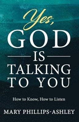 Yes, God is Talking to You! 1