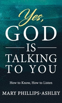 Yes, God is Talking to You! 1