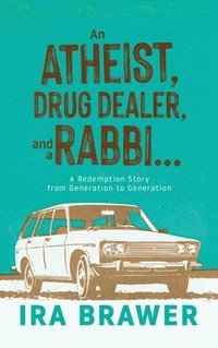 bokomslag An Athiest, Drug Dealer, and a Rabbi