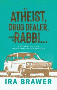 bokomslag Athiest, Drug Dealer, and a Rabbi