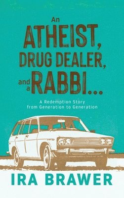 bokomslag Athiest, Drug Dealer, and a Rabbi