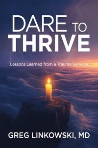 bokomslag Dare to Thrive