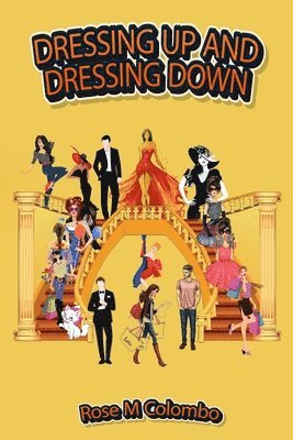 Dressing Up and Dressing Down
