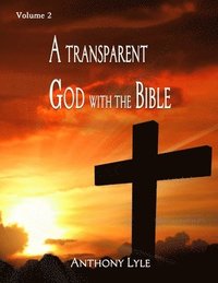 bokomslag A Transparent God through the Bible
