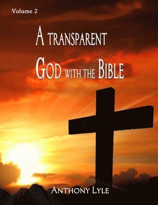 A Transparent God through the Bible 1