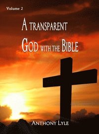 bokomslag A Transparent God through the Bible