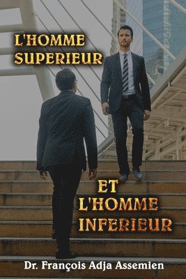 bokomslag L'Homme Suprieur Et l'Homme Infrieur