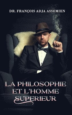 bokomslag Philosophie Et l'Homme Superieur