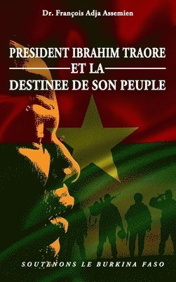 bokomslag President Ibrahim Traore Et La Destinee de Son Peuple