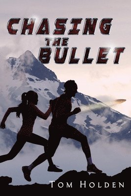 Chasing the Bullet 1