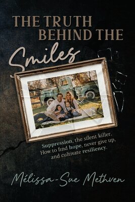 Mélissa-Sue Methven - Truth Behind the Smiles, Häftad