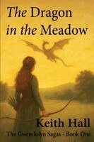 Keith Hall - Dragon in the Meadow, Häftad