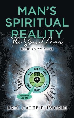 Bro Caleb F Iworie - Man's Spiritual Reality, Häftad