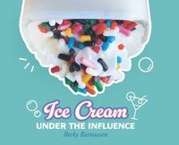 bokomslag Ice Cream Under The Influence