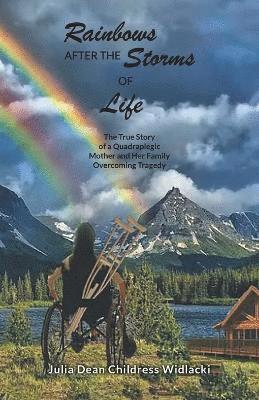Rainbows After the Storms of Life 1